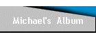 Michael's  Album